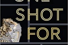 One Shot for Gold: Developing a Modern Mine in Northern California