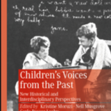 Children’s Voices from the Past: New Historical and Interdisciplinary Perspectives