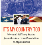 It's My Country Too: Women's Military Stories from the American Revolution to Afghanistan