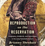 Reproduction on the Reservation Pregnancy, Childbirth, and Colonialism in the Long Twentieth Century