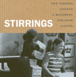 Stirrings: How Activist New Yorkers Ignited a Movement for Food Justice